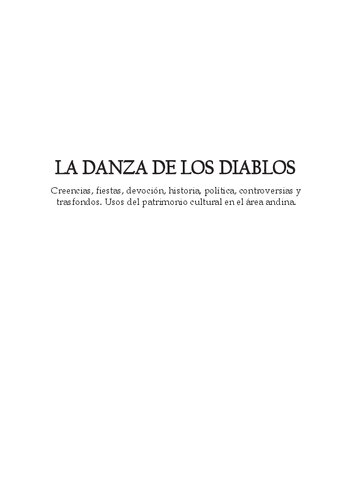 La danza de los diablos. Creencias, fiestas, devoción, historia, política, controversias y trasfondos. Usos del patrimonio cultural en el área andina