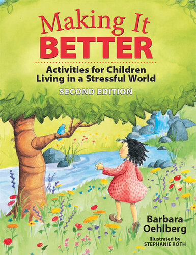 Making It Better: Activities for Children Living in a Stressful World