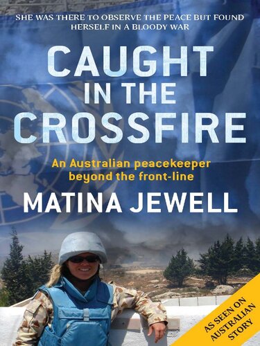 Caught in the Crossfire: An Australian Peacekeeper Beyond the Front-line