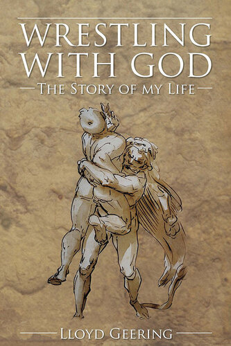 Wrestling with God: The Story of My Life