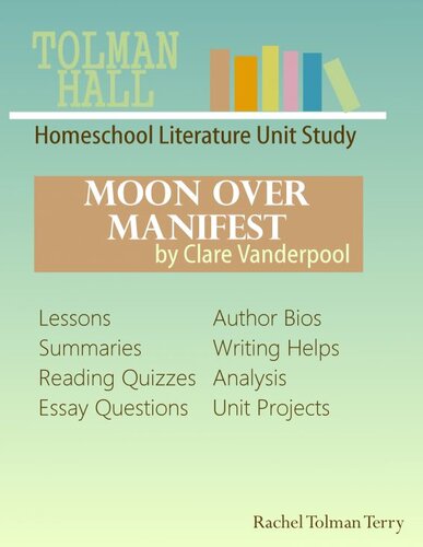 Moon Over Manifest by Clare Vanderpool: A Homeschool Literature Unit Study