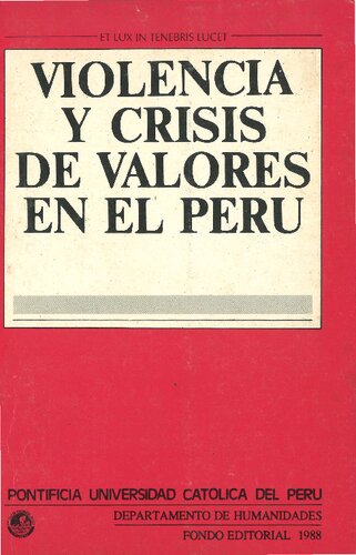 Violencia y crisis de valores en el Perú. Trabajo interdisciplinario