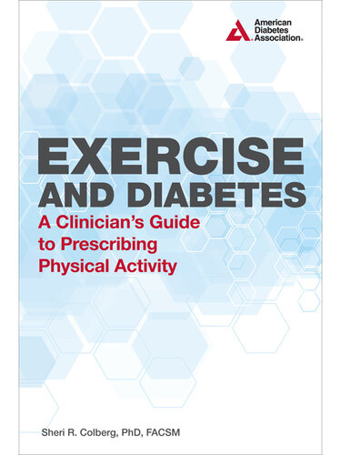 Exercise and Diabetes: A Clinician's Guide to Prescribing Physical Activity