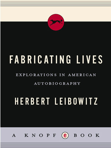 Fabricating Lives: Explorations in American Autobiography