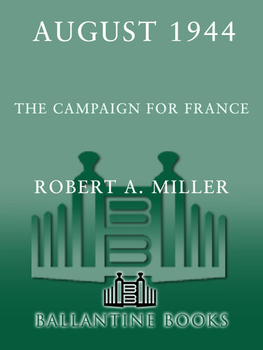 August 1944: The Campaign for France