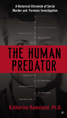 The Human Predator: A Historical Chronicle of Serial Murder and Forensic Investigation
