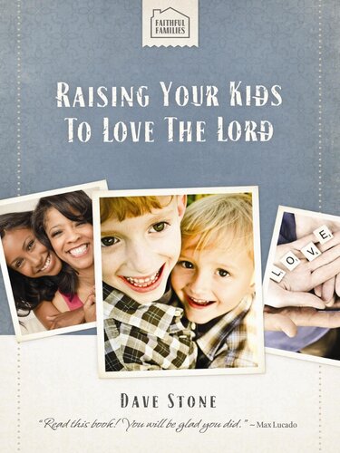 Raising Your Kids to Love the Lord