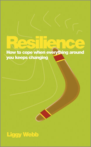 Resilience: How to Cope When Everything Around You Keeps Changing