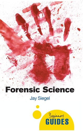 Forensic Science: A Beginner's Guide
