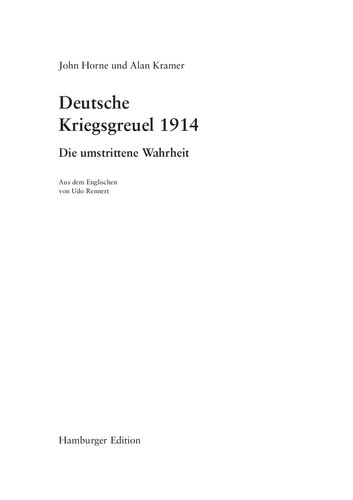 Deutsche Kriegsgreuel 1914. Die umstrittene Wahrheit