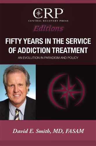 Fifty Years in the Service of Addiction Treatment: An Evolution in Paradigm and Policy