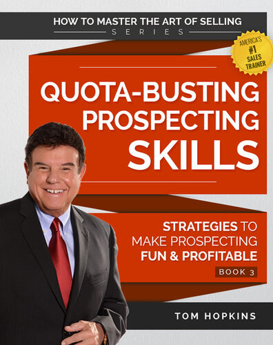 Quota-Busting Prospecting Skills: Strategies to Make Prospecting Fun & Profitable