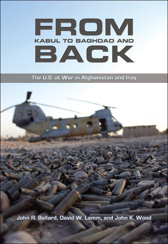 From Kabul To Baghdad And Back: The U.S. at War in Afghanistan and Iraq