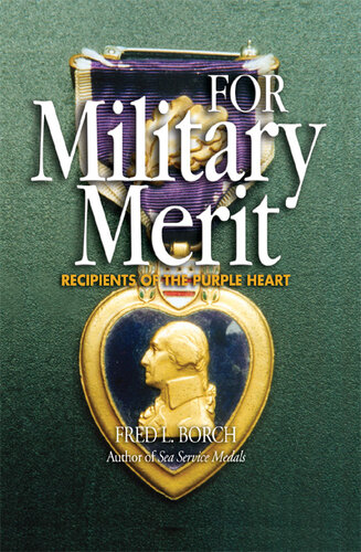 For Military Merit: Recipients of the Purple Heart