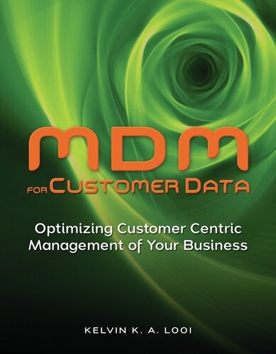 MDM for Customer Data: Optimizing Customer Centric Management of Your Business