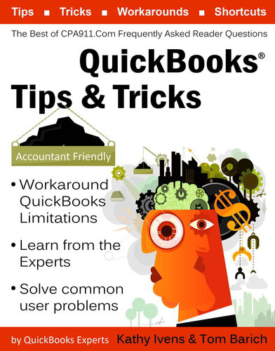 QuickBooks Tips & Tricks: the Best of CPA911.Com: Frequently Asked Reader Questions
