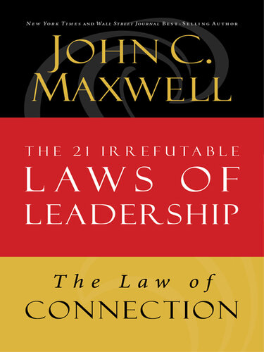 Law of Connection: Lesson 10 from the 21 Irrefutable Laws of Leadership
