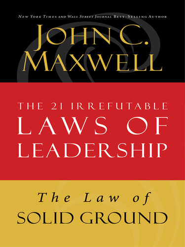 The Law of Solid Ground: Lesson 6 from the 21 Irrefutable Laws of Leadership