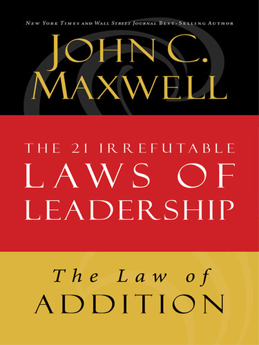 The Law of Addition: Lesson 5 from the 21 Irrefutable Laws of Leadership