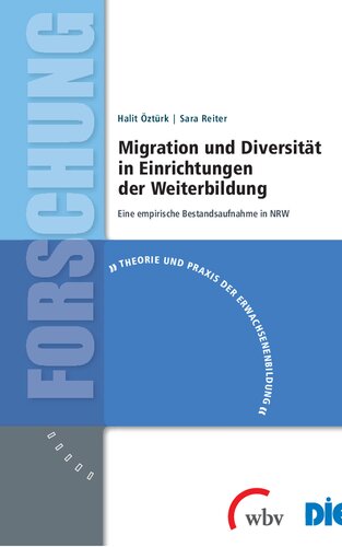 Migration und Diversität in Einrichtungen der Weiterbildung. Eine empirische Bestandsaufnahme in NRW