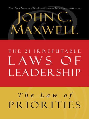 The Law of Priorities: Lesson 17 from The 21 Irrefutable Laws of Leadership