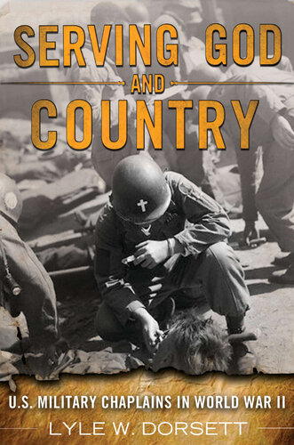 Serving God and Country: United States Military Chaplains in World War II