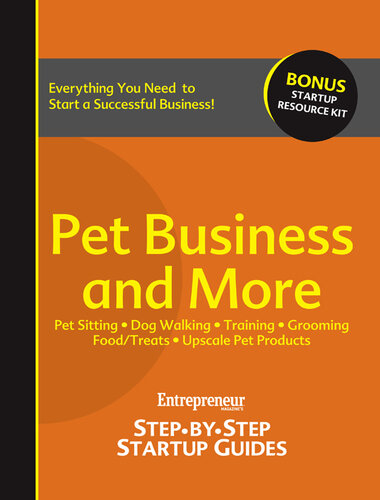 Pet Business and More: Step-By-Step Startup Guide