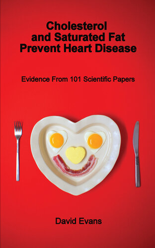 Cholesterol and Saturated Fat Prevent Heart Disease