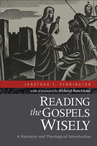 Reading the Gospels Wisely: A Narrative and Theological Introduction