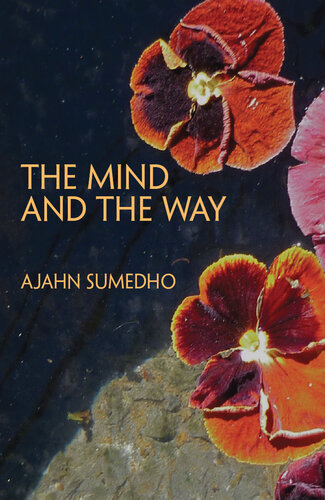 The Mind and the Way: Buddhist Reflections on Life