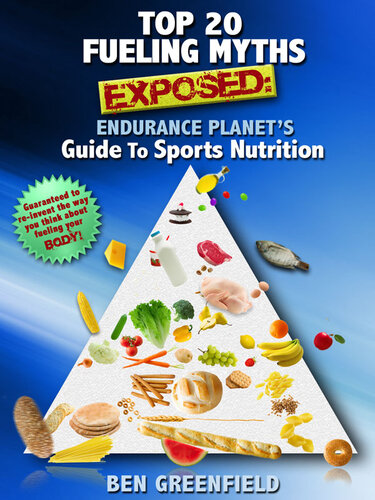 Top 20 Fueling Myths Exposed: Endurance Planet's Guide to Sports Nutrition