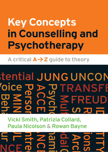 Key Concepts in Counselling and Psychotherapy: A critical A-Z guide to theory