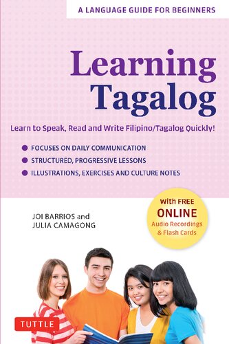Learning Tagalog: Learn to Speak, Read and Write Filipino/Tagalog Quickly! (Free Online Audio & Flash Cards) (A Language Guide for Beginners)