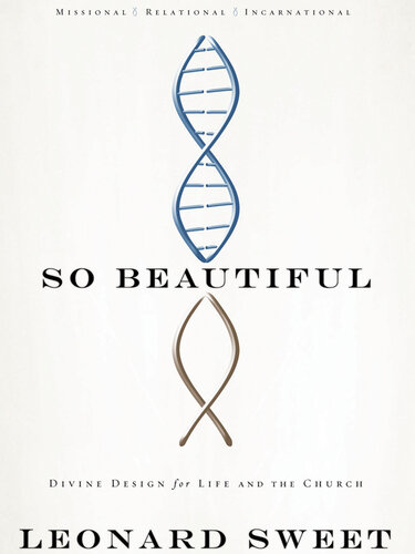 So Beautiful: Divine Design for Life and the Church