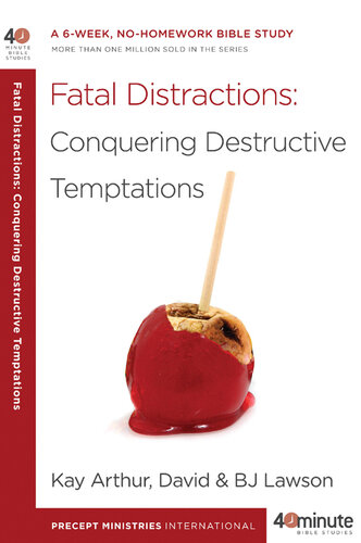 Fatal Distractions: A 6-Week, No-Homework Bible Study