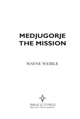 Medjugorje: The Mission
