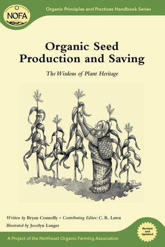 Organic Seed Production and Saving: The Wisdom of Plant Heritage