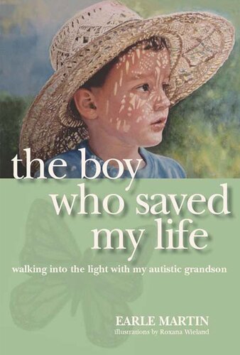 The Boy Who Saved My Life: Walking Into the Light with My Autistic Grandson