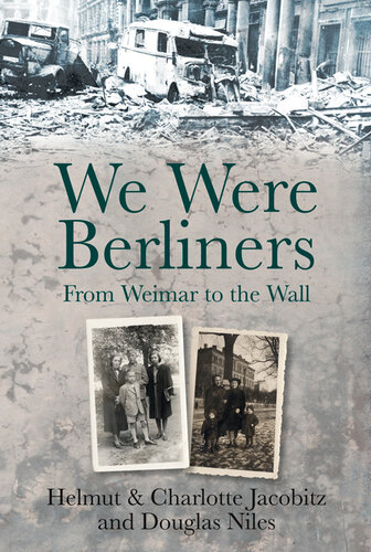We Were Berliners: From Weimar to the Wall