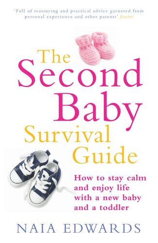 The Second Baby Survival Guide: How to Stay Calm and Enjoy Life with a New Baby and a Toddler