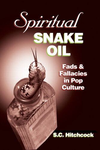Spiritual Snake Oil: Fads & Fallacies in Pop Culture