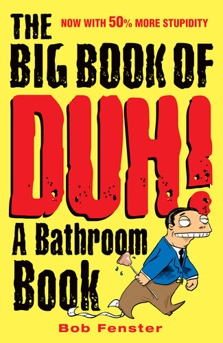 The Big Book of Duh: A Bathroom Book