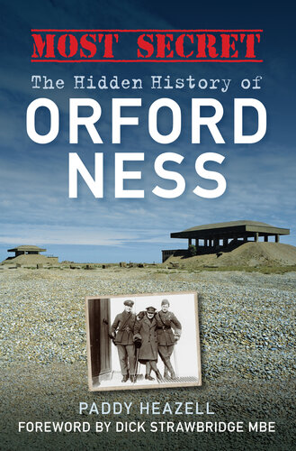 Most Secret: The Hidden History of Orford Ness