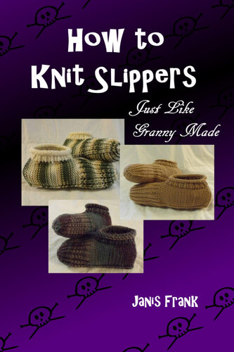 How to Knit Slippers Just Like Granny Made