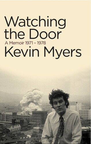 Watching the Door: A Memoir 1971–78