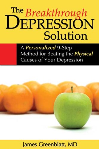 The Breakthrough Depression Solution: A Personalized 9-Step Method for Beating the Physical Causes of Your Depression