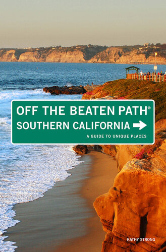 Southern California Off the Beaten Path®: A Guide to Unique Places
