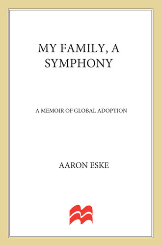 My Family, a Symphony: A Memoir of Global Adoption