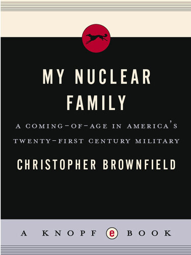 My Nuclear Family: A Coming-of-Age in America's Twenty-first Century Military