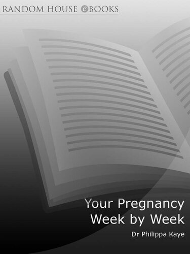 Your Pregnancy Week by Week: Practical and reassuring advice from conception to birth